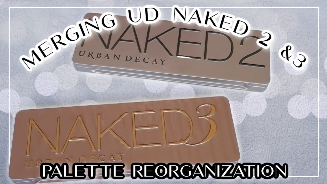 Merging Urban Decay Naked 2 & Naked 3