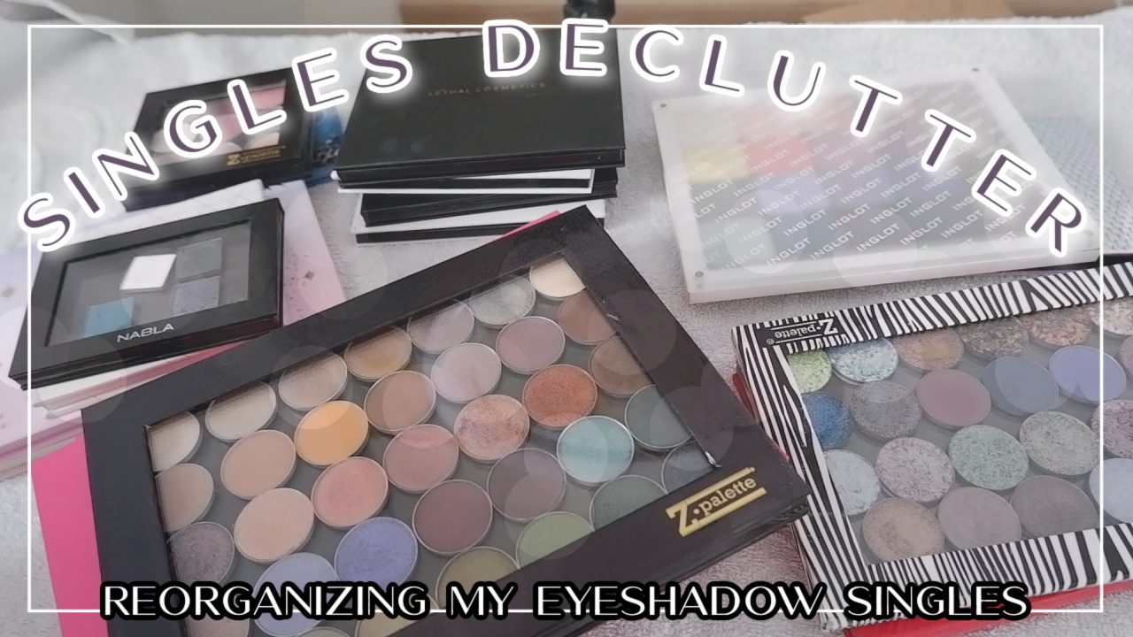 Single eyeshadow reorganization & declutter