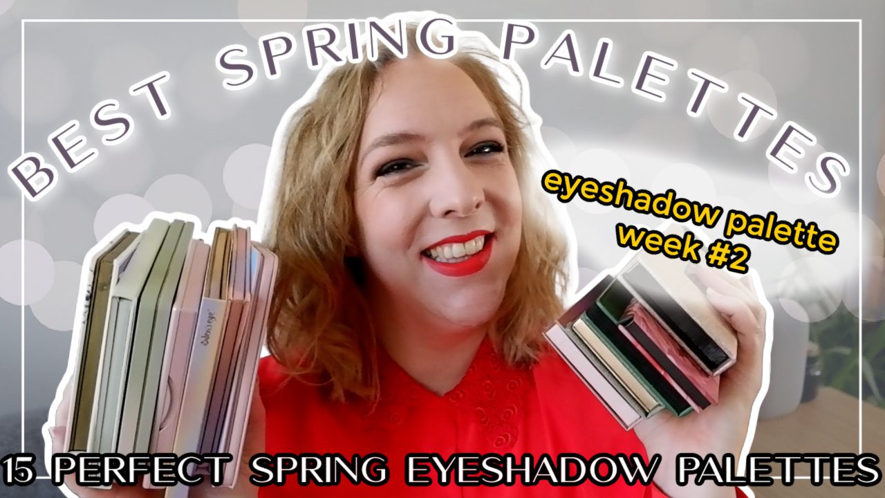 Top 15 Spring eyeshadow palettes