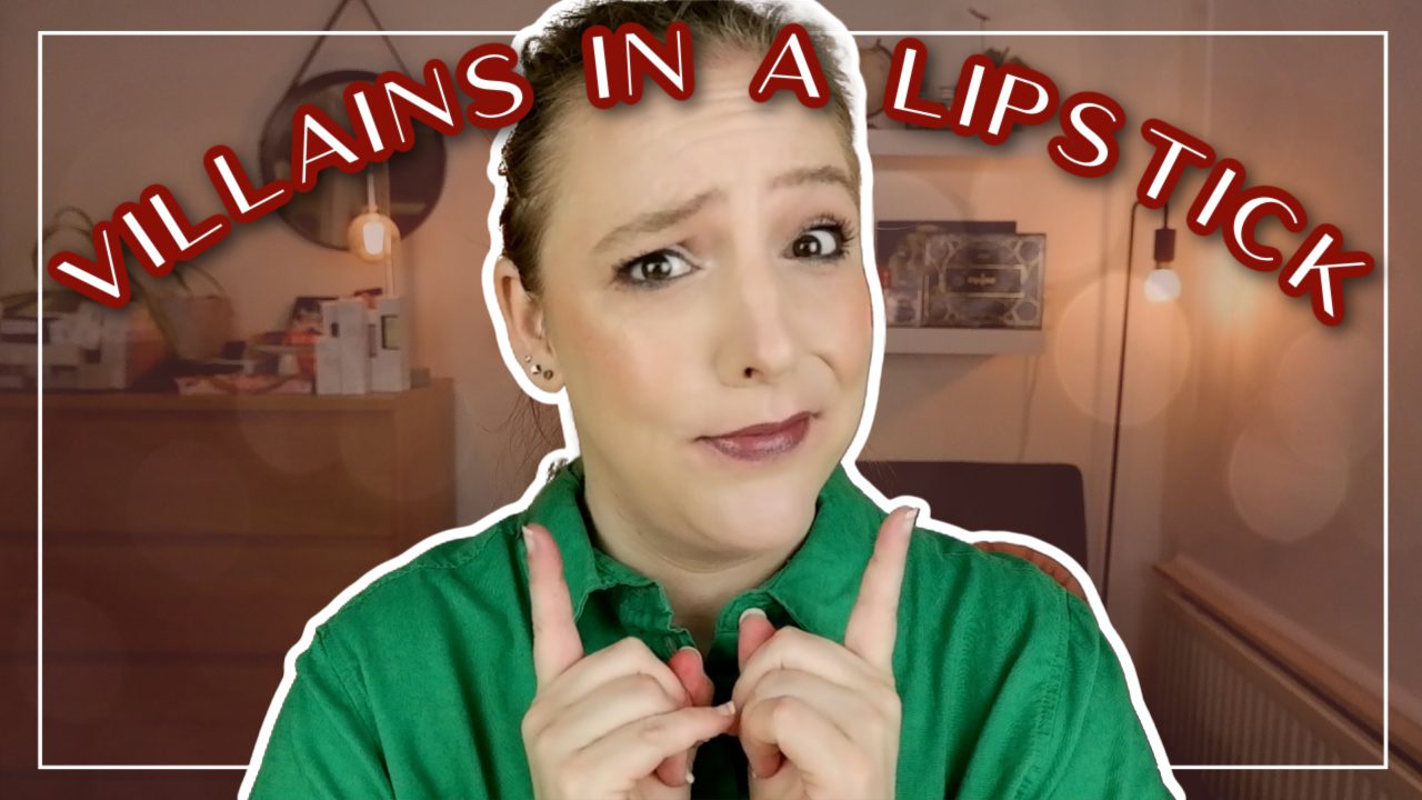 If villains were a lipstick