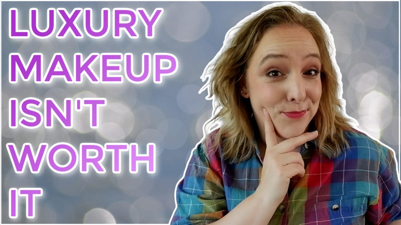 Tea Time Chat: Luxury Makeup Isn’t Worth It
