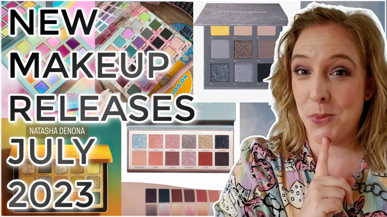 New Makeup Releases July 2023