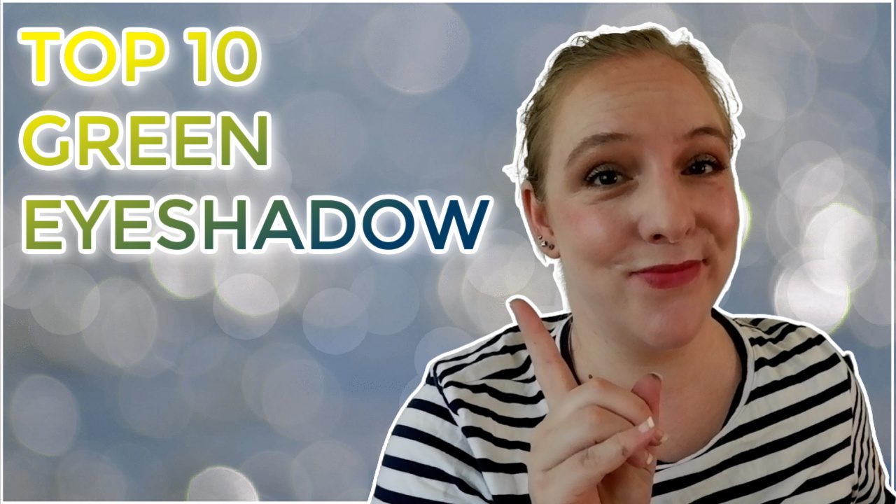 Top 10 Green eyeshadow