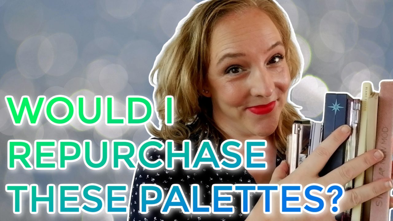 Would I repurchase these palettes?