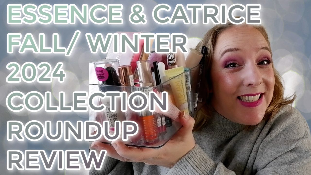 Essence & Catrice Fall/ Winter 2024 Roundup Review