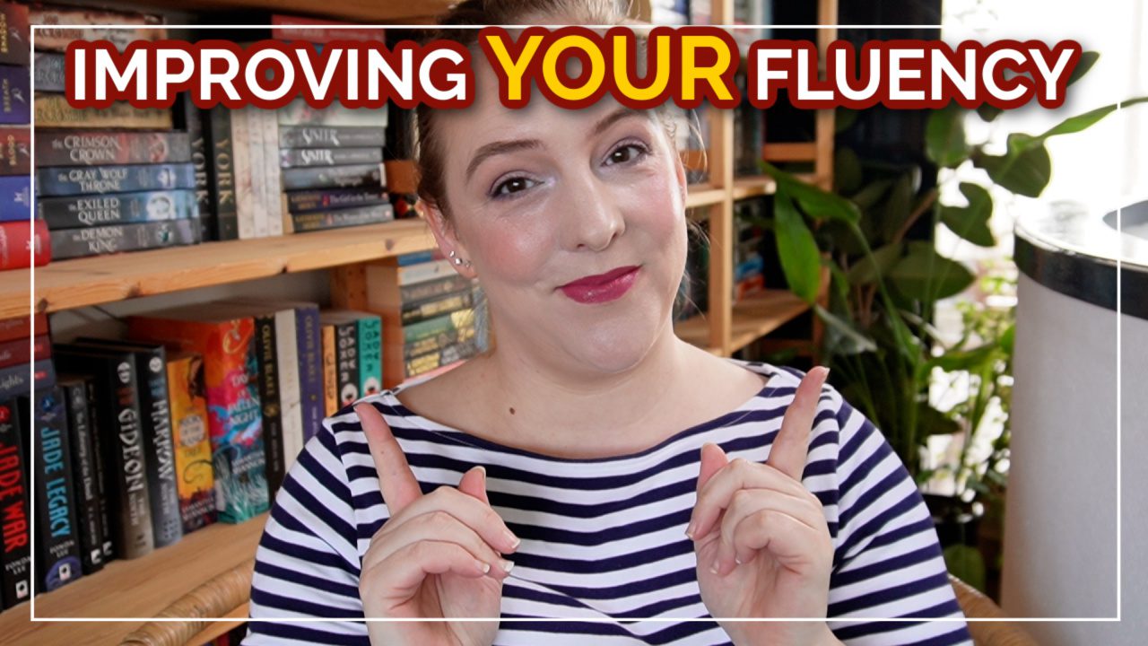 How to improve your fluency (language learning tips)
