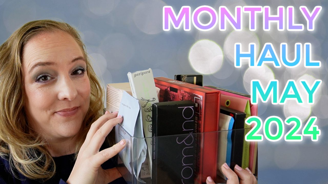 Monthly Haul May 2024