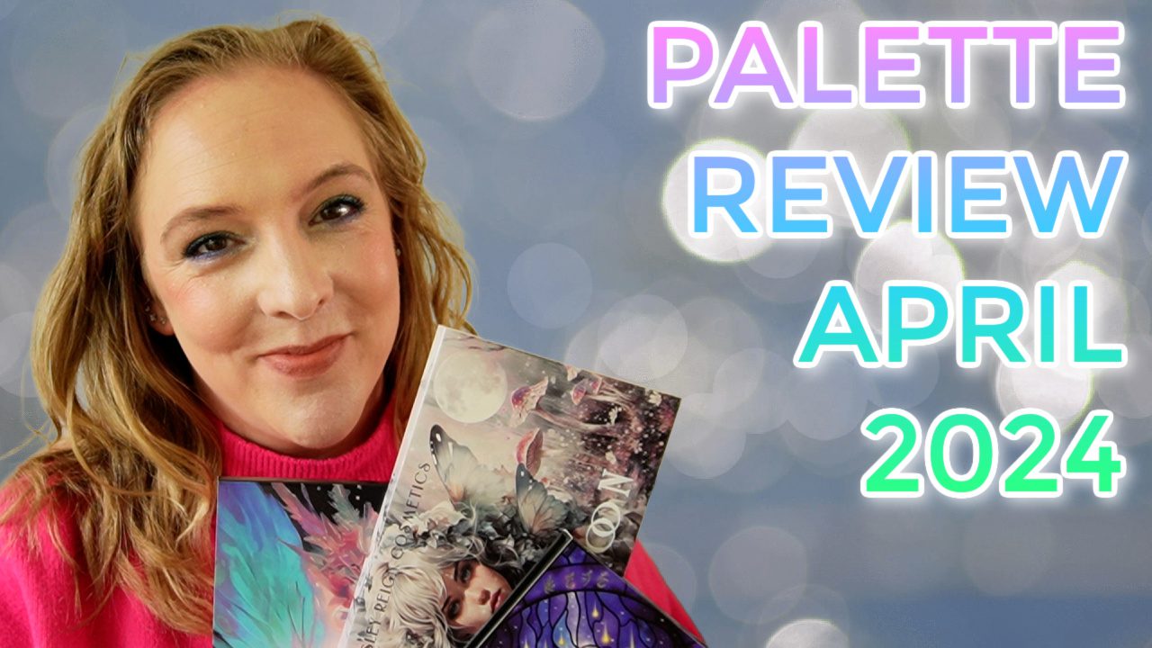 Palette Review April 2024 // Ensley Reign & Fantasy Cosmetica