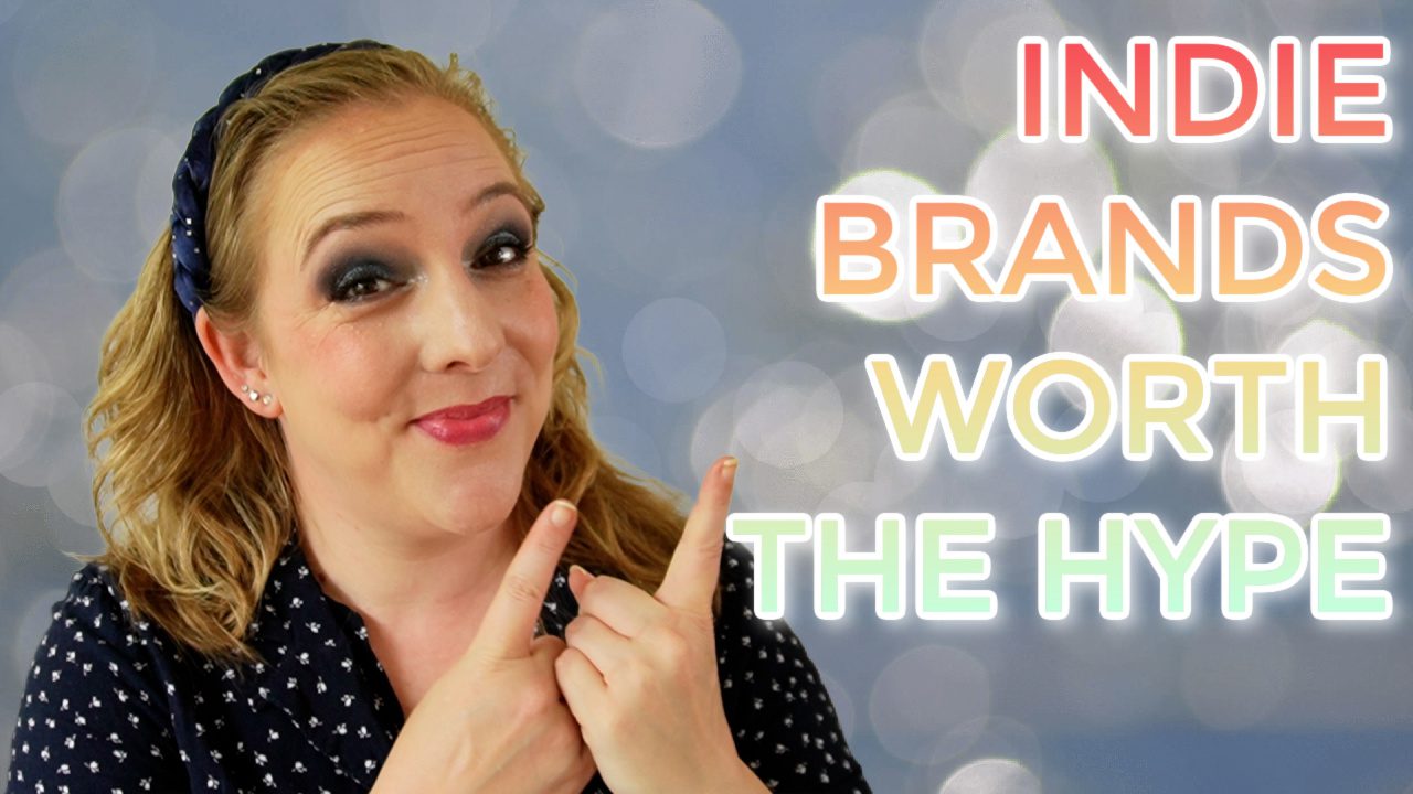 Indie brands worth the hype