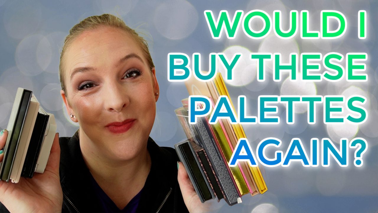 Would I repurchase these palettes?