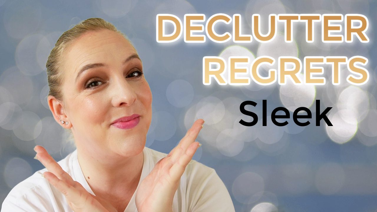 Declutter Regrets – Sleek