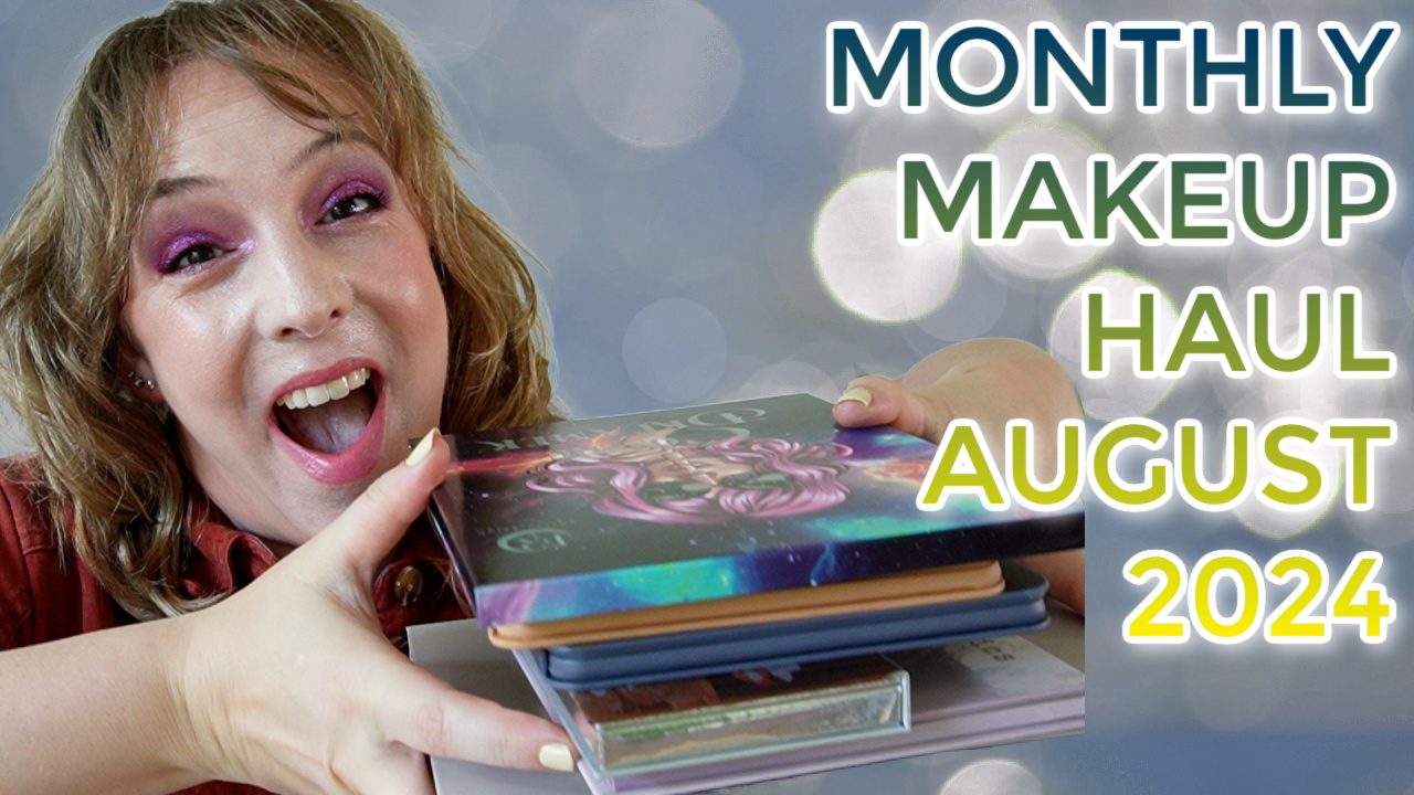 Monthly Makeup Haul August 2024