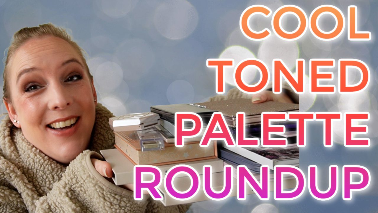 Cool Toned Palette Roundup