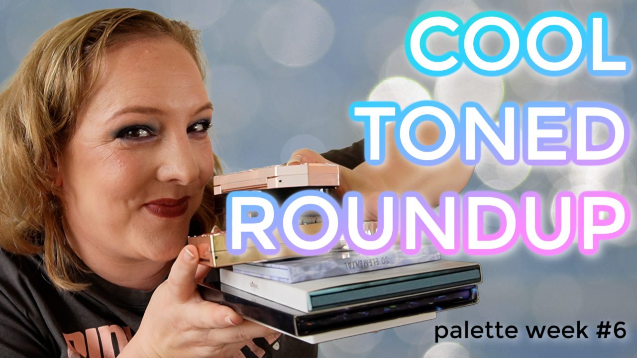 Cool Toned Palette Round Up