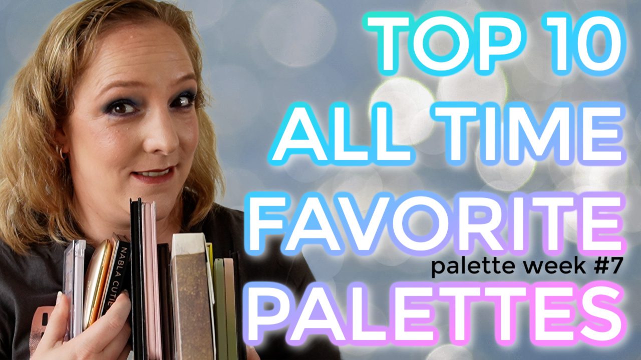 Top 10 All Time Favorite Palettes 2025