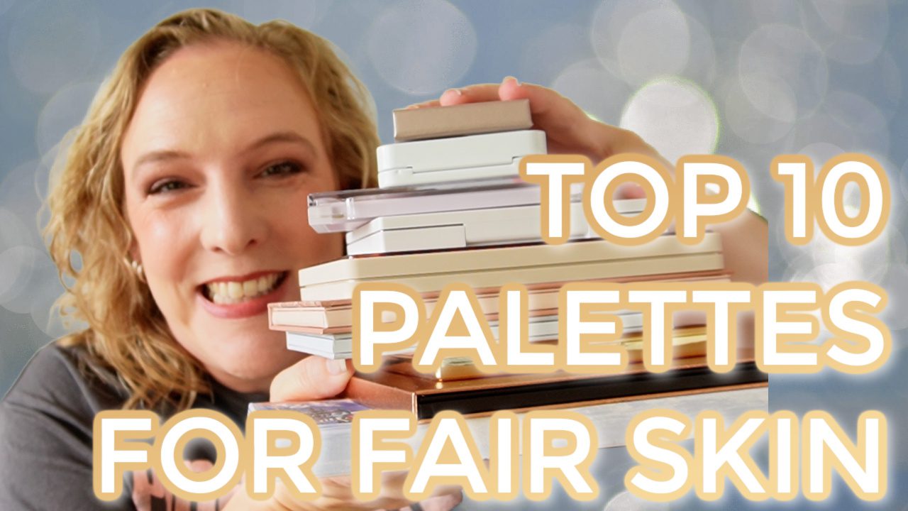 Top 10 eyeshadow palettes for fair skin