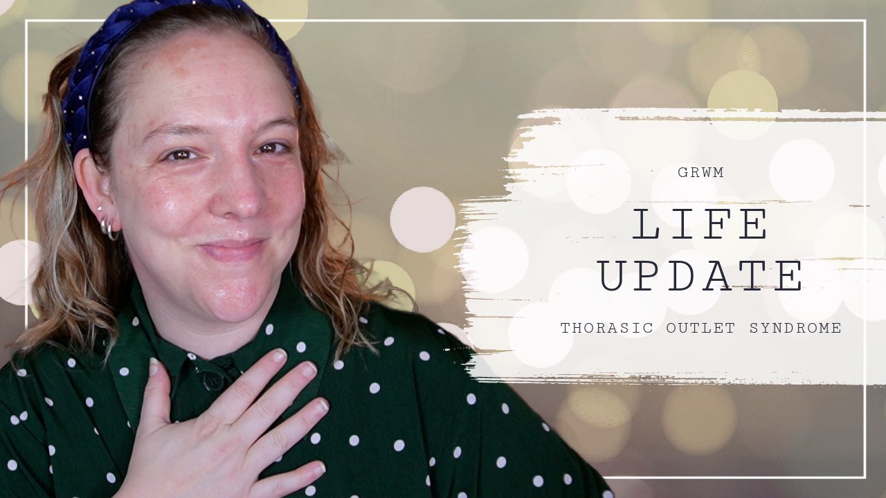 GRWM: Life update