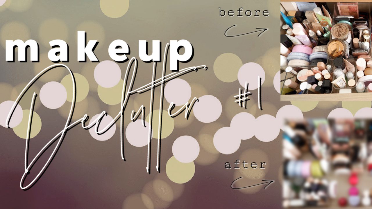 Makeup Declutter 2026 #1: Base